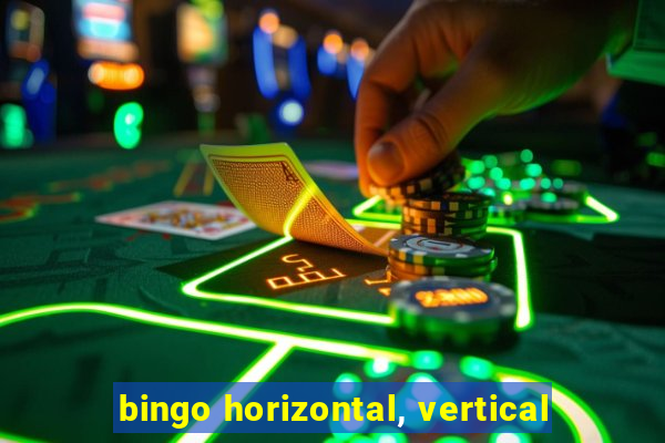 bingo horizontal, vertical